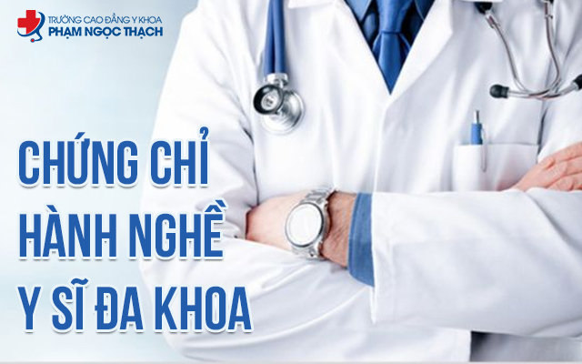 Chứng chỉ hành nghề của Y sĩ Đa khoa là giấy tờ quan trọng của các Y sĩ khi làm việc trong lĩnh vực chăm sóc, sức khỏe