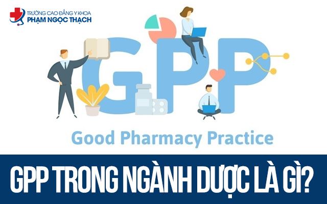 GPP trong ngành Dược đóng vai trò quan trọng