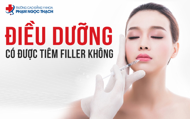 Điều dưỡng có được tiêm filler không?