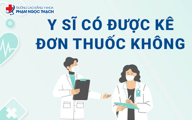 Y sĩ có được kê đơn thuốc không?