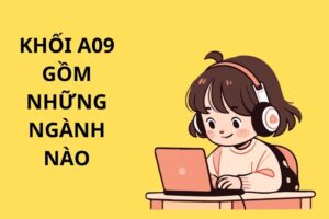 Khối A09 gồm những ngành nào? Nên chọn học ngành nào dễ xin việc?