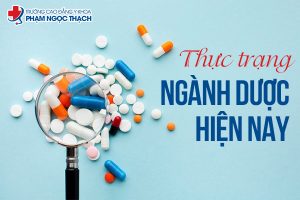 Thực trạng ngành Dược hiện nay