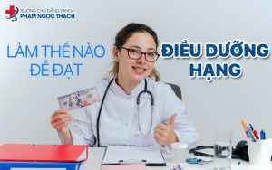 Cách đạt hạng điều dưỡng hạng 4 cao