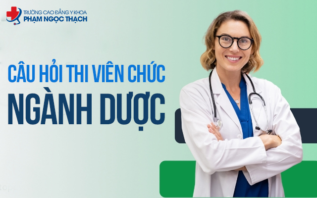 Cách làm tốt các câu hỏi thi viên chức ngành Dược