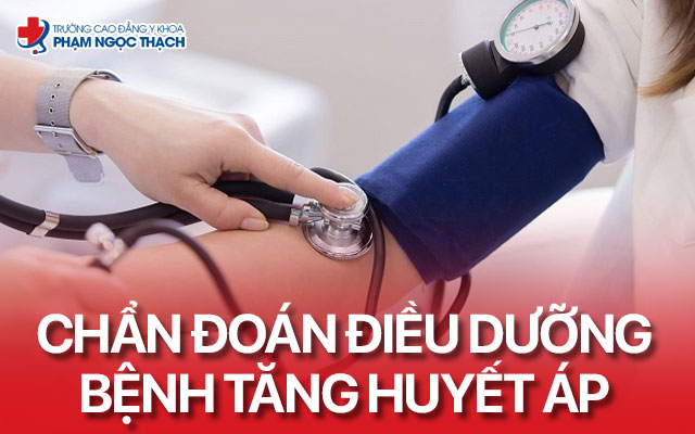 Tìm hiểu chẩn đoán điều dưỡng bệnh tăng huyết áp