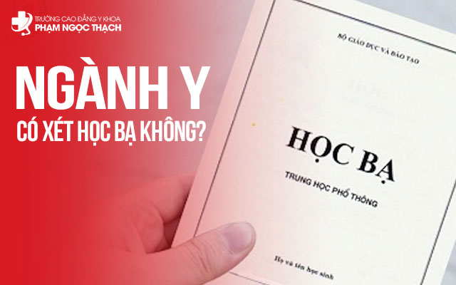 Ngành Y có xét học bạ không? Các hình thức xét tuyển học bạ ngành Y