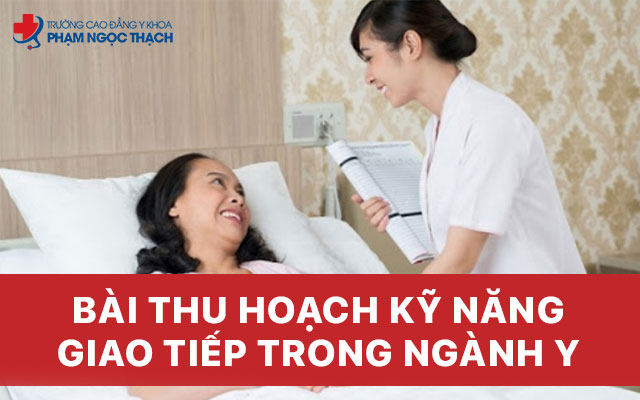 Kỹ năng giao tiếp trong ngành Y mà sinh viên nắm được