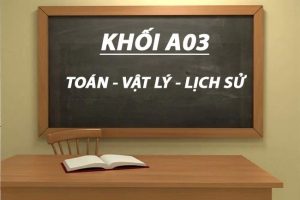 Khối A03 gồm những môn nào?