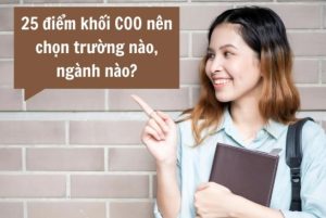 Với 25 điểm khối C00 nên chọn trường nào?