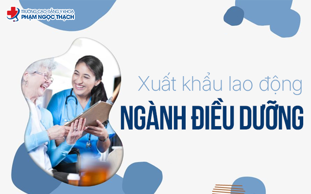 Điều kiện tham gia xuất khẩu lao động ngành điều dưỡng Điều kiện tham gia xuất khẩu lao động ngành điều dưỡng