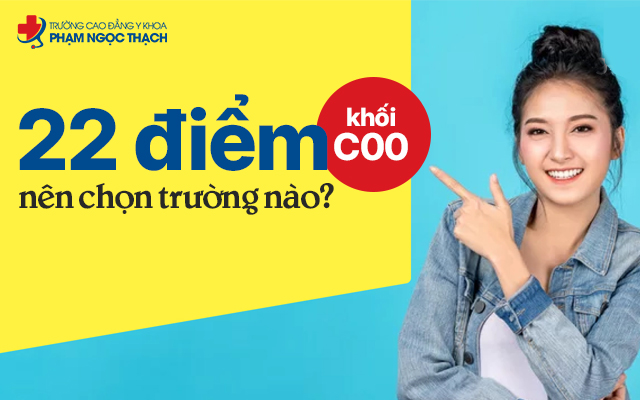 22 điểm khối C00 có thể đỗ trường nào? 22 điểm khối C00 có thể đỗ trường nào?