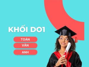 23 điểm khối D01 nên chọn các trường nào?