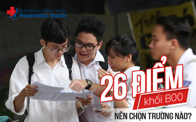 Cơ hội và thách thức với 26 điểm khối B00 Cơ hội và thách thức với 26 điểm khối B00