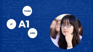 Lý do nữ sinh nên chọn các ngành khối A1