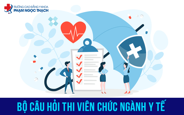 Bộ câu hỏi viên chức ngành y tế giúp thí sinh dự tuyển hệ thống hóa kiến thức và ôn luyện hiệu quả