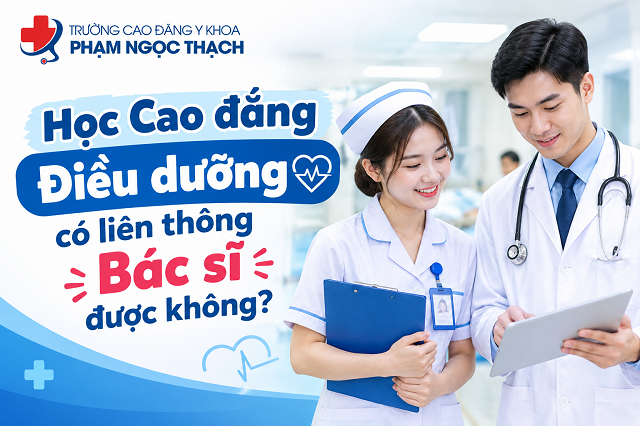Học Cao đẳng Điều dưỡng có liên thông Bác sĩ được không?