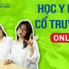 Học Y học Cổ truyền Online? Thuận lợi, khó khăn học Online