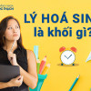 Lý hoá sinh là khối gì? Có những tổ hợp Lý Hóa Sinh nào?