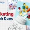 Marketing ngành Dược là gì? Ý nghĩa Marketing Dược hiện nay