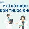 Y sĩ có được kê đơn thuốc không? Tìm hiểu 5 loại Y sĩ phổ biến